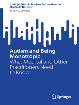 cover image of Autism and Being Monotropic